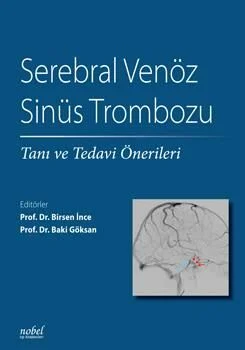 Serebral Venöz Sinüs Trombozu: Tanı ve Tedavi Önerileri