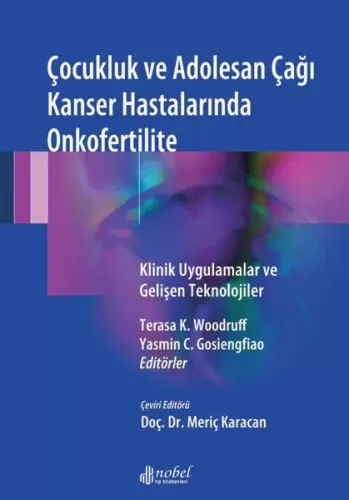 Çocukluk ve Adolesan Çağı Kanser Hastalarında Onkofertilite: Klinik Uygulamalar ve Gelişen Teknolojiler